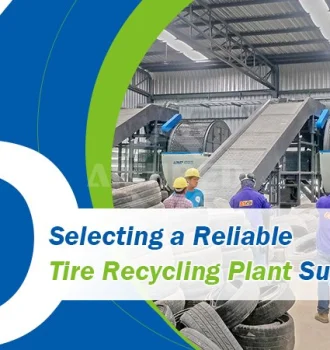 6 Tips for Selecting a Reliable Tire Recycling Plant Supplier